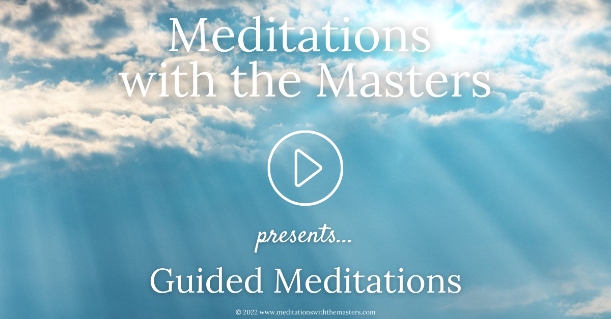 Meditations With The Masters & Celestial Alchemy