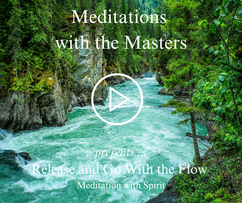 Release and Go With the Flow Meditation with Spirit (Free)